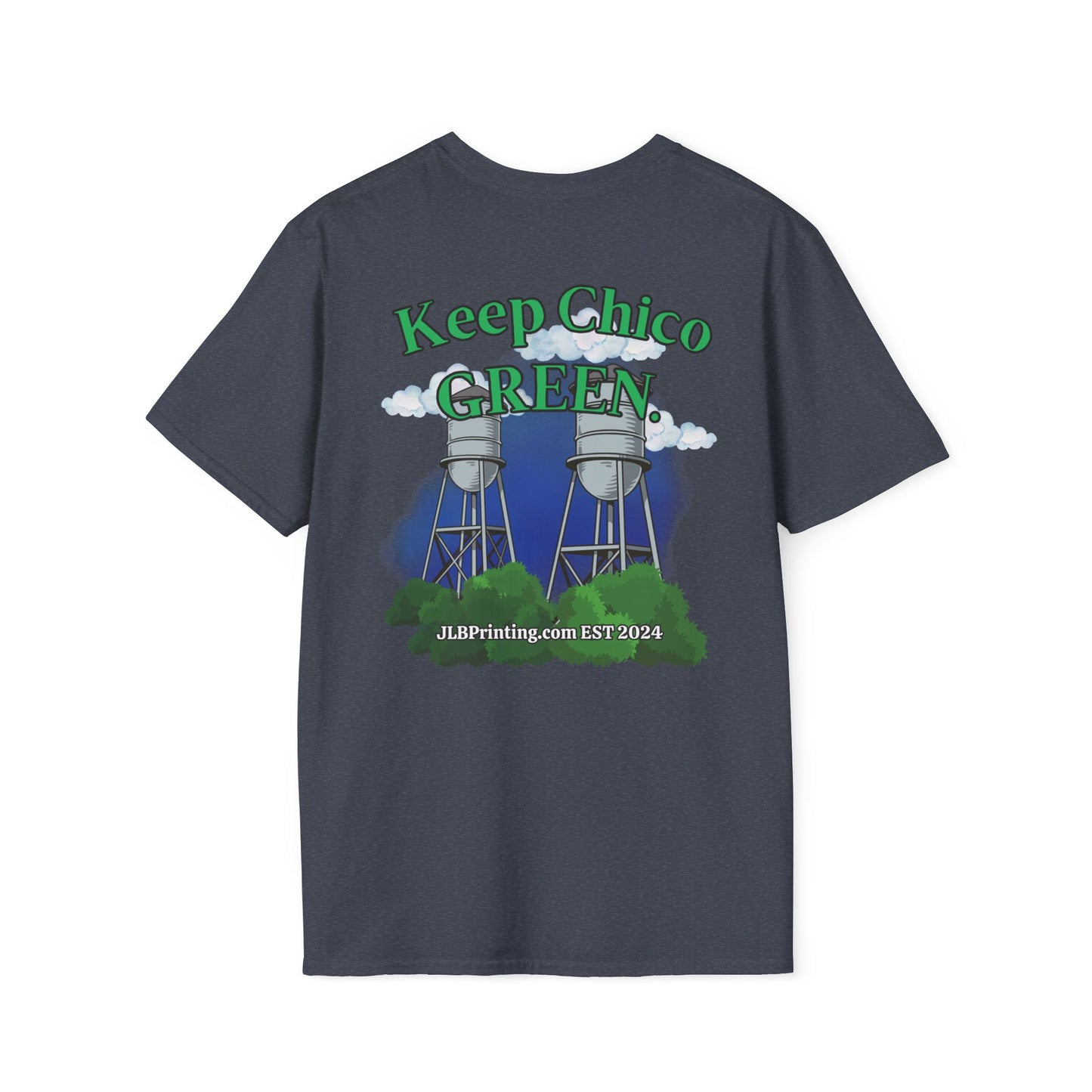 Keep Chico Green Unisex Tee.