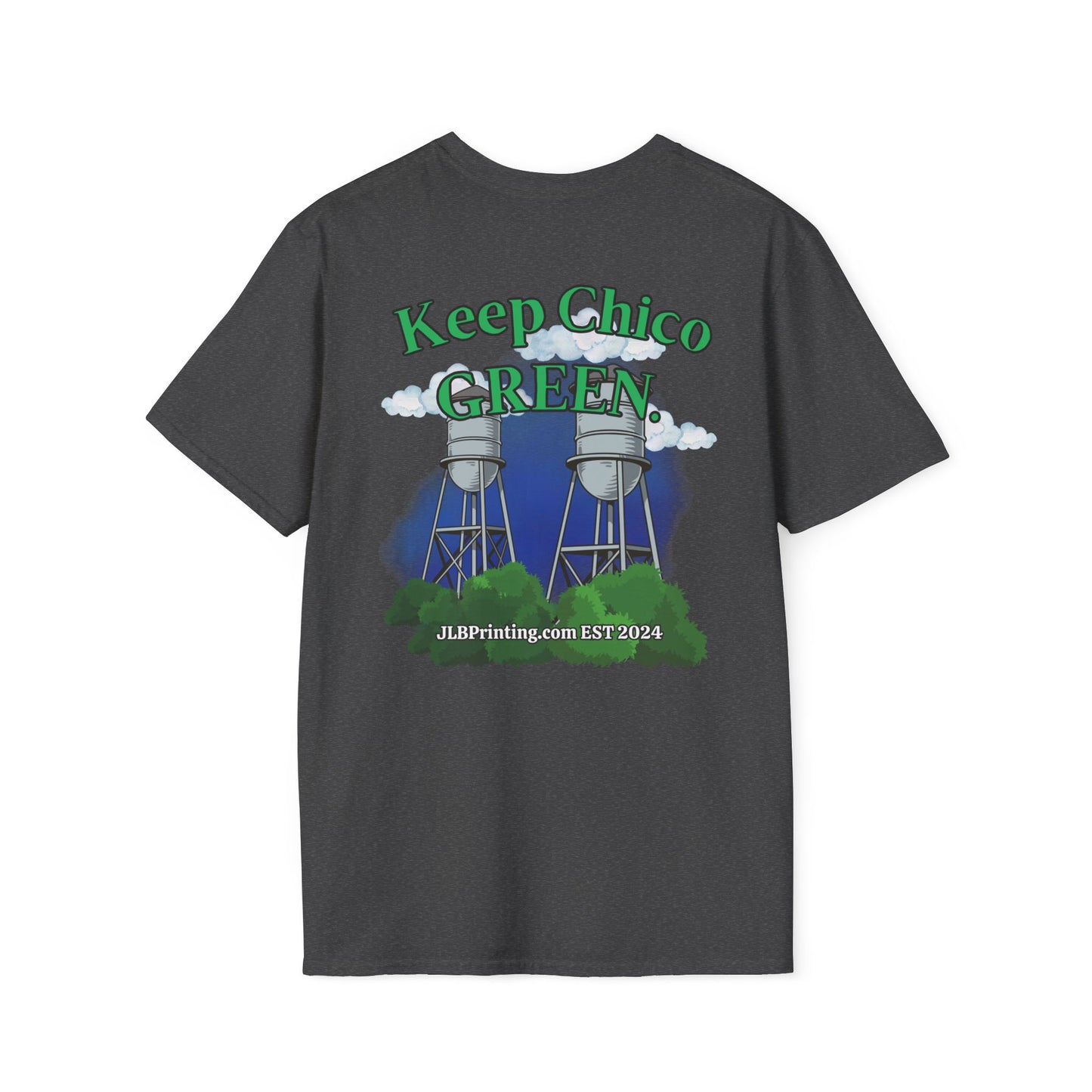 Keep Chico Green Unisex Tee.