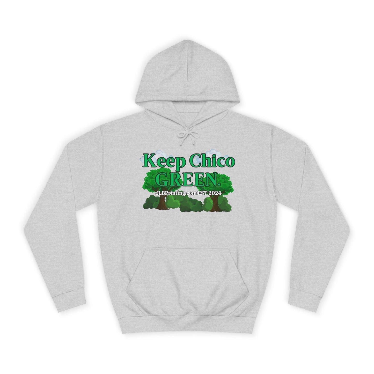 Keep Chico Green Hoddie.
