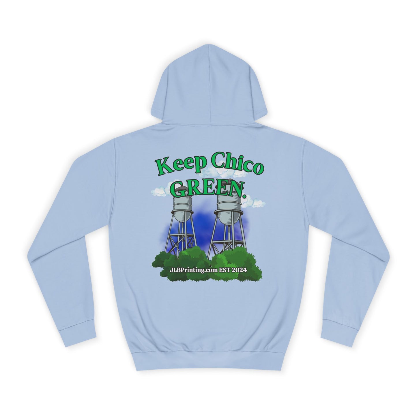 Keep Chico Green Hoddie.