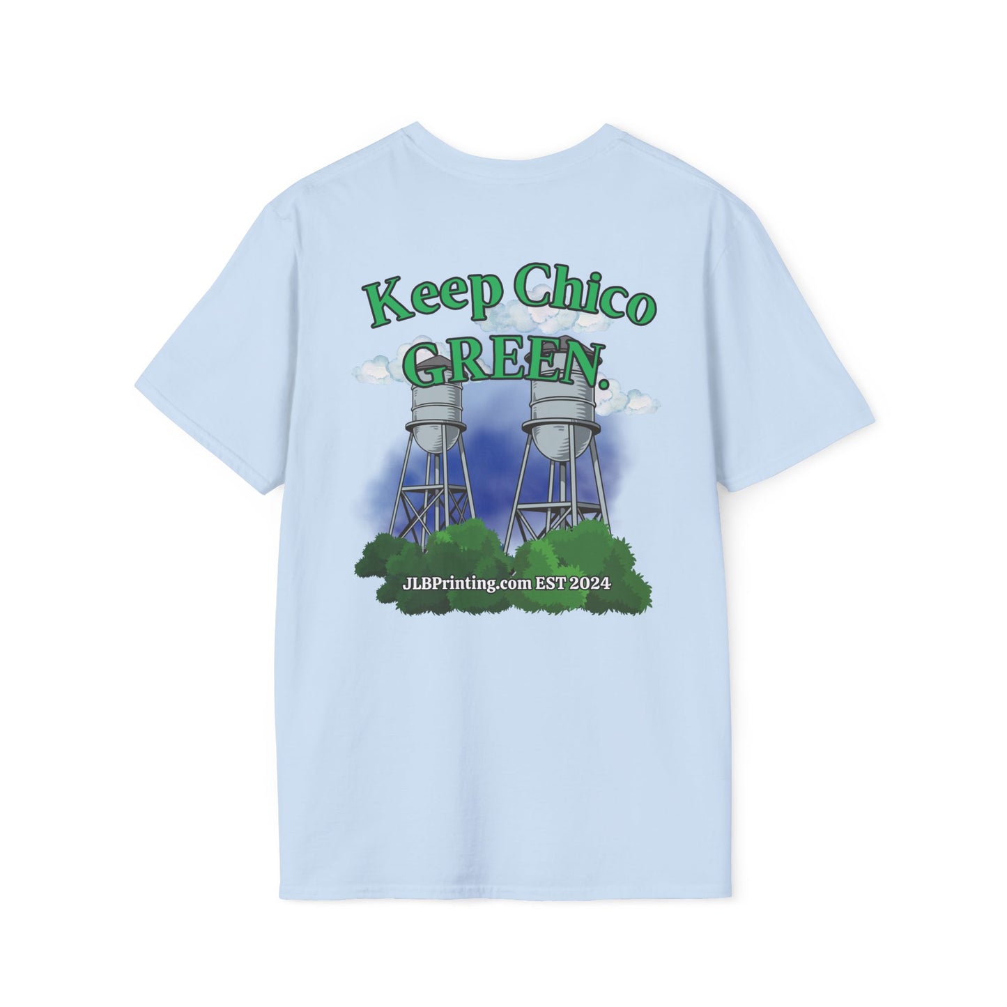 Keep Chico Green Unisex Tee.