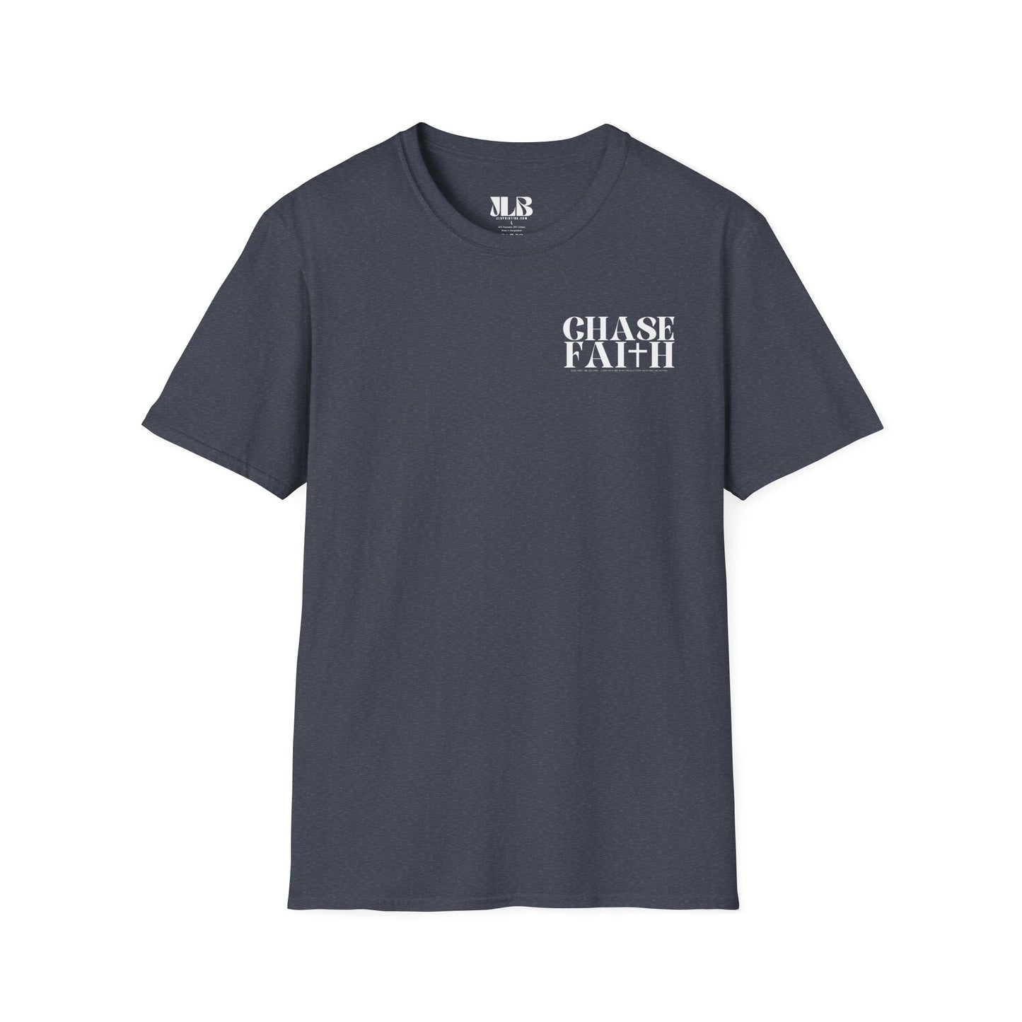 Chase Faith, Christian T-Shirt