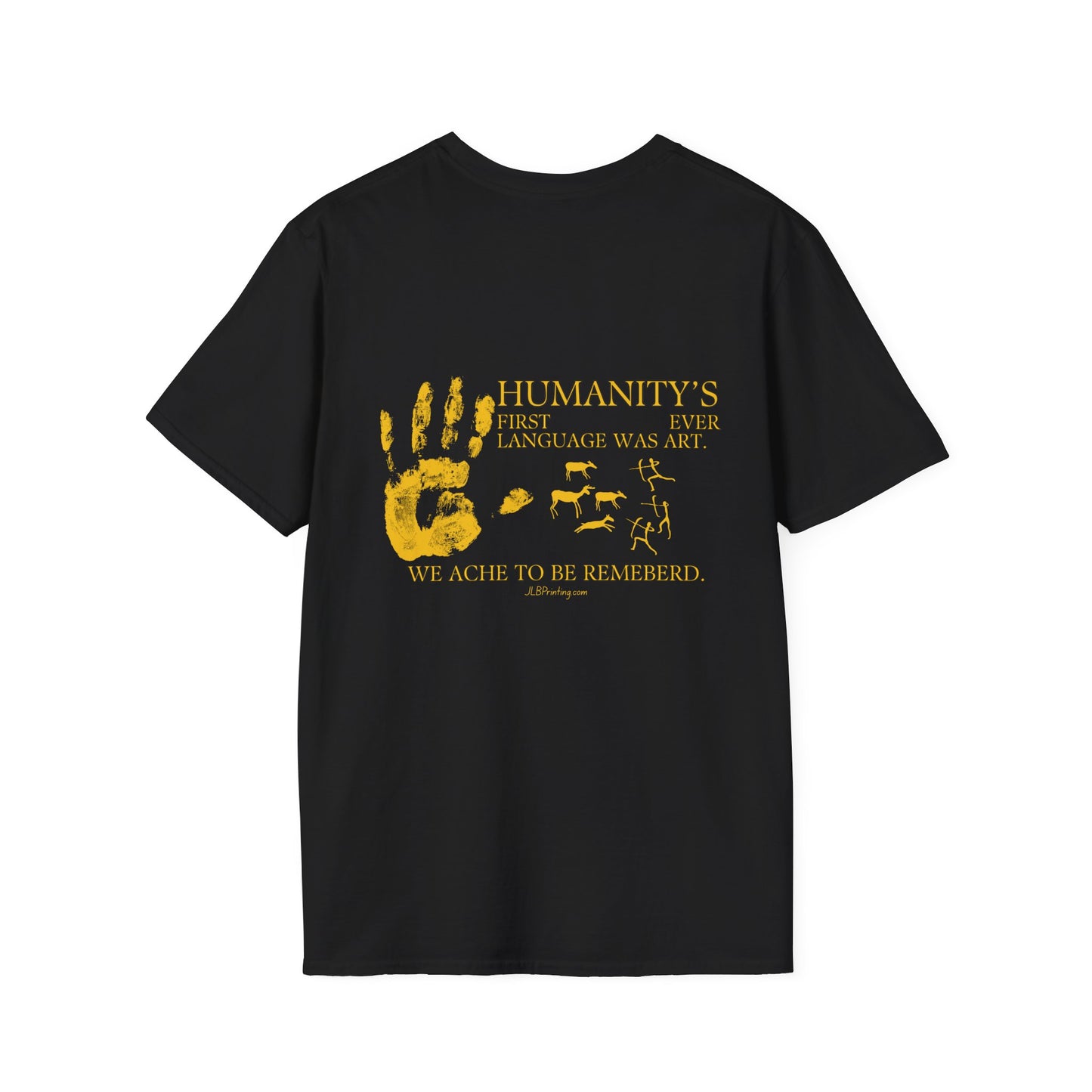 Humanity's First Language was Art T-Shirt.