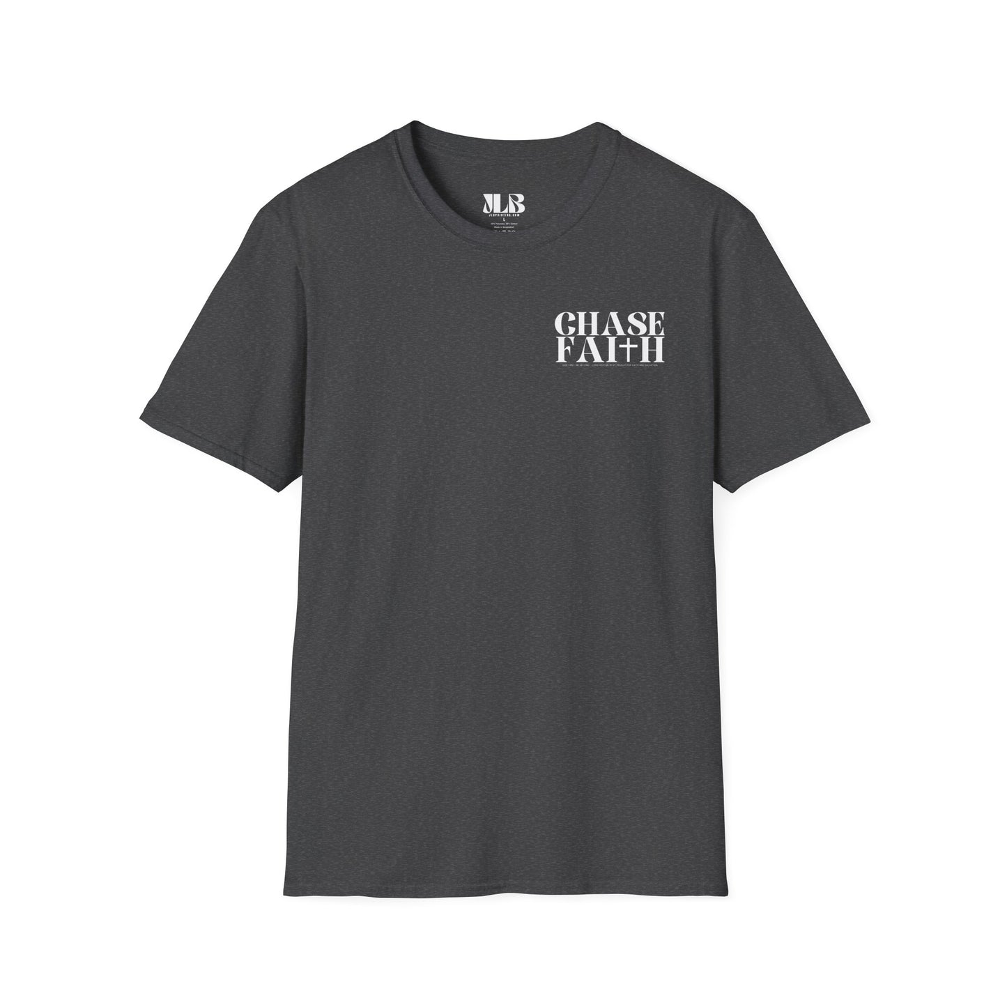 Chase Faith, Christian T-Shirt