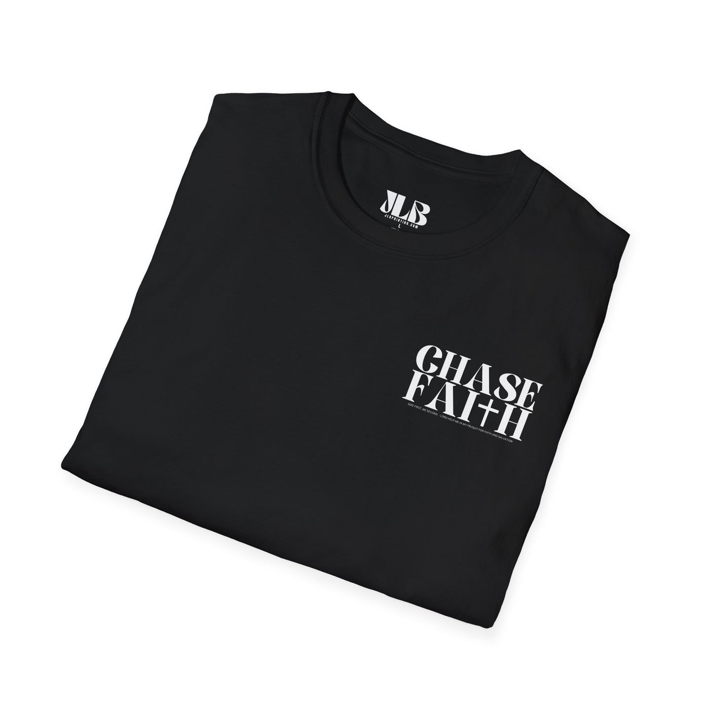 Chase Faith, Christian T-Shirt
