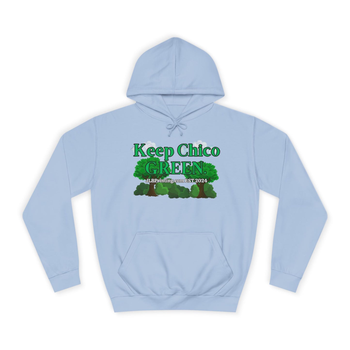Keep Chico Green Hoddie.